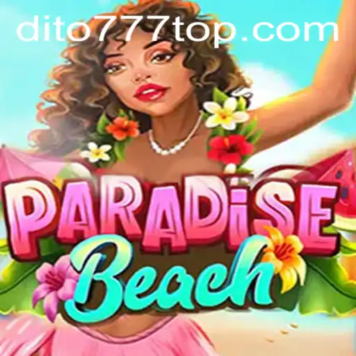 Discover the Wonder of ParadiseBeach: A Gaming Adventure with Dito777